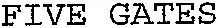 Five Gates est une marque déposée par XARIA VENTURES