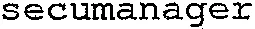 Secumanager est une marque déposée par OZION INFORMATIQUE (E-SECURITE E-SECURITE.FR)