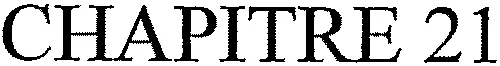Chapitre 21 est une marque déposée par CHAPITRE 21