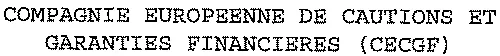 Compagnie Europeenne De Cautions Et Garanties Financieres (Cecgf) est une marque déposée par COMPAGNIE EUROPEENNE DE GARANTIES ET CAUTIONS (CEGI)
