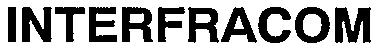 Interfracom est une marque déposée par L.COM (PUBLITEL)