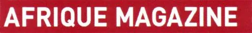 Afrique Magazine est une marque déposée par A.M INTERNATIONAL SA (AFRIQUE MEDITERANEE INTERNATIONAL)