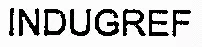 Indugref est une marque déposée par INDUTEX