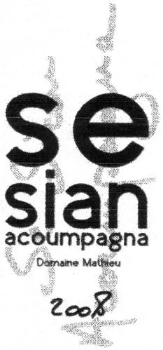 Se Sian Acoumpagna Domaine Mathieu 2008 est une marque déposée par SCEA ANDRE MATHIEU