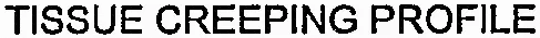 Tissue Creeping Profile est une marque déposée par TEKKA GROUP (TEKKA)