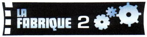 La Fabrique 2 est une marque déposée par LA FABRIQUE 2