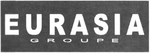Eurasia Groupe est une marque déposée par EURASIA GROUPE SA (BONY INTERNATIONAL)