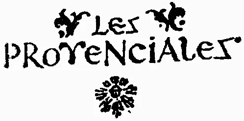 Les Provenciales est une marque déposée par LA COMPAGNIE D ANCONE (ANDRE BOYER)