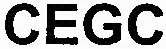 Cegc est une marque déposée par COMPAGNIE EUROPEENNE DE GARANTIES ET CAUTIONS (CEGI)