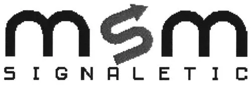 Msm Signaletic est une marque déposée par MSM SIGNALETIC