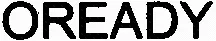 Oready est une marque déposée par VEOLIA WATER TECHNOLOGIES & SOLUTIONS EAU INDUSTRIELLE