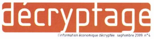 Decryptage L'information Economique Decryptee est une marque déposée par TRYA GESTION PRIVEE (JCG FINANCES)