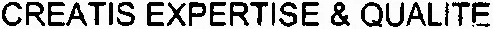 Creatis Expertise & Qualite est une marque déposée par CREATIS GROUPE