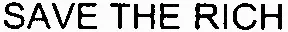 Save The Rich est une marque déposée par R.T.C.