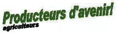 Producteurs D'avenir! Agriculteurs est une marque déposée par SOC COOPERATIVE AGRICOLE 110 BOURGOGNE