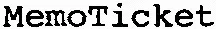 Memoticket est une marque déposée par MEMO PAGE.COM