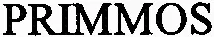 Primmos est une marque déposée par GROUPE LESTERLIN (GESTRACO INVEST)