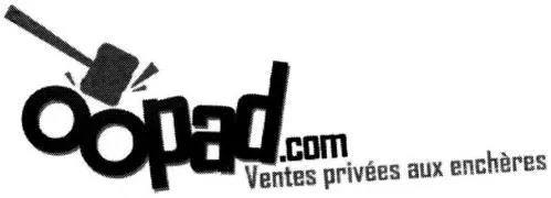 Oopad.com Ventes Privees Aux Encheres est une marque déposée par OOPAD.COM