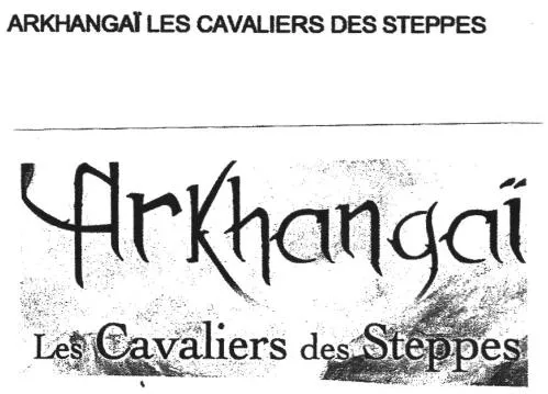 Arkhangaï Les Cavaliers Des Steppes est une marque déposée par VOL LIBRE