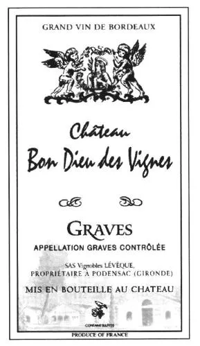 Château Bon Dieu Des Vignes est une marque déposée par VIGNOBLES LEVEQUE