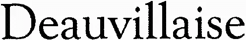 Deauvillaise est une marque déposée par INTERNATION NEW CREATIVE CONCEPT (INCC)