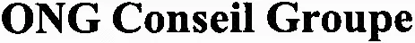 Ong Conseil Groupe est une marque déposée par ONG CONSEIL GROUPE
