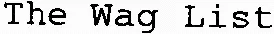 The Wag List est une marque déposée par THE WAG LIST (T.W.L.)