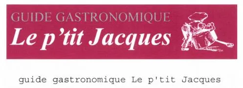 Guide Gastronomique Le P'tit Jacques est une marque déposée par ADFIELDS  COMMUNICATION