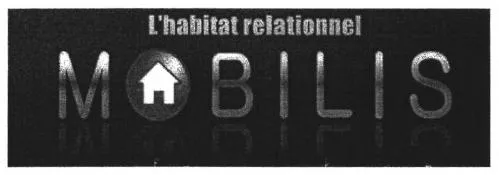 L'habitat Relationnel Mobilis est une marque déposée par R.T. CAPITOL (L'ADRESSE DE L'INVESTISSEUR)