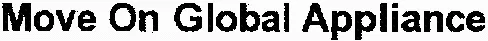Move On Global Appliance est une marque déposée par ADVANCED DATA SYSTEM EXCHANGE SOFTWARE (ADSESOFT)