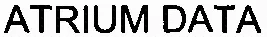 Atrium Data est une marque déposée par ATRIUM DATA