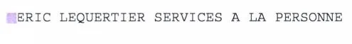 Eric Lequertier Services A La Personne est une marque déposée par ERIC LEQUERTIER SAP