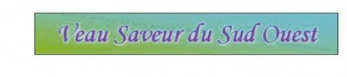Veau Saveur Du Sud Ouest est une marque déposée par SERVAL