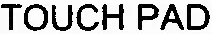 Touch Pad est une marque déposée par LEXIBOOK LINGUISTIC ELECTRONIC SYSTEM (LES)