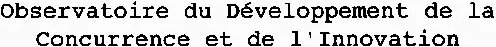 Observatoire Du Développement De La Concurrence Et De L'innovation est une marque déposée par MEDIATION & ARGUMENTS