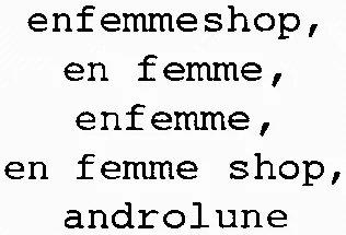 Enfemmeshop, En Femme, Enfemme, En Femme Shop, Androlune est une marque déposée par AUDEBEAU CHRISTOPHE