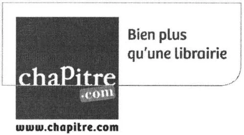 Chapitre.com Bien Plus Qu'une Librairie Www.chapitre.com est une marque déposée par CHAPITRE.COM