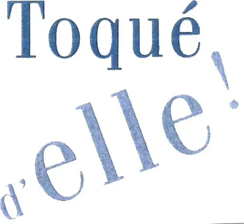 Toqué D'elle! est une marque déposée par COREST (DIS REST / STATION FRIGORIFIQUE)