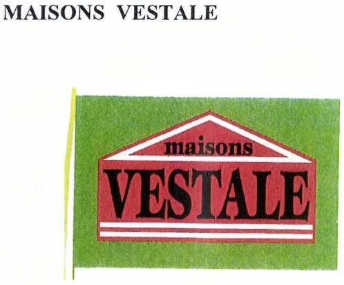 Maisons Vestale est une marque déposée par FOUSSE CONSTRUCTIONS