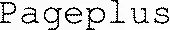 Pageplus est une marque déposée par E MESSAGE WIRELESS INFORMATION SCE FRANC (TATOO - ALPHAPAGE - EXPRESSO)