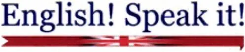 English! Speak It! est une marque déposée par LE COMPTOIR DES LANGUES (LANGUES ET METIERS)