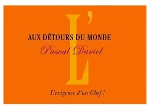L' Aux Detours Du Monde Pascal Dariel L'exigence D'un Chef est une marque déposée par COREST (DIS REST / STATION FRIGORIFIQUE)
