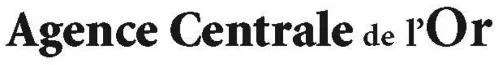Agence Centrale De L Or est une marque déposée par AGENCE CENTRALE DE L'OR (ACELOR)