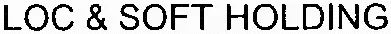 Loc & Soft Holding est une marque déposée par LOC & SOFT HOLDING