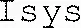 Isys est une marque déposée par E MESSAGE WIRELESS INFORMATION SCE FRANC (TATOO - ALPHAPAGE - EXPRESSO)