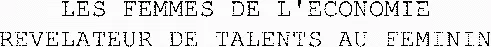 Les Femmes De L'economie Revelateur De Talents Au Feminin est une marque déposée par INFORMAT DEVELOP COMMUNICAT (IDECOM)