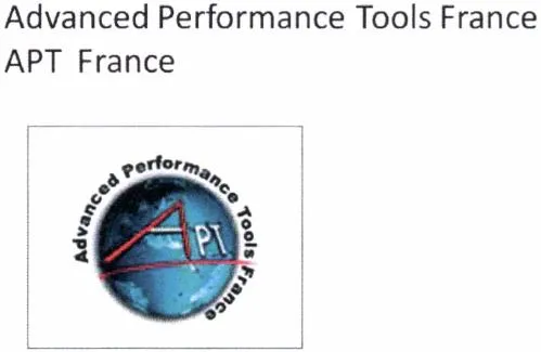 Advanced Performance Tools France Apt France est une marque déposée par ADVANCED PERFORMANCE TOOLS FRANCE (APT FRANCE)