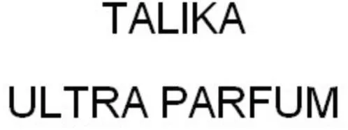 Talika Ultra Parfum est une marque déposée par DANIELLE ROCHES (Talika)