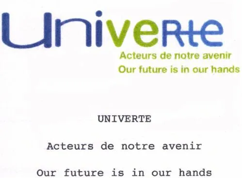 Univerte Acteurs De Notre Avenir Our Future Is In Our Hands est une marque déposée par NIMOS DESIGN (ND)