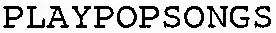 Playpopsongs est une marque déposée par PLAYPOPSONGS
